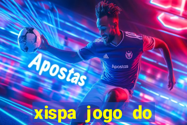 xispa jogo do bicho tabela